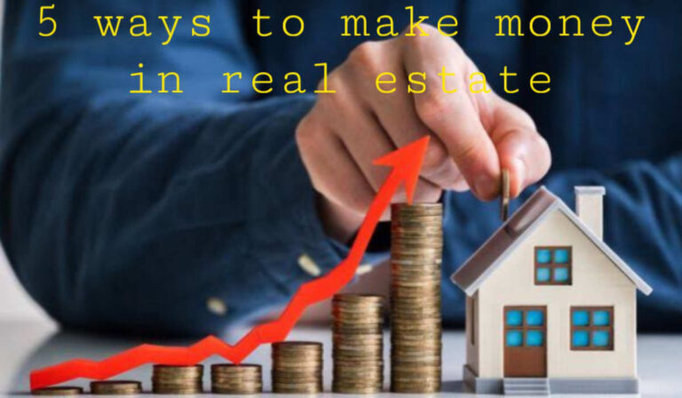 5 ways to make money in real estate