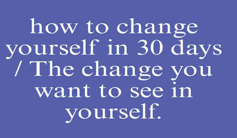 change yourself in 30 days